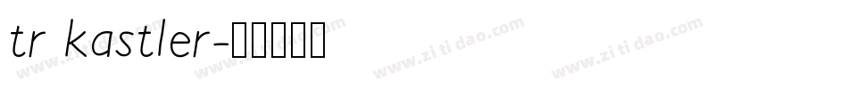tr kastler字体转换